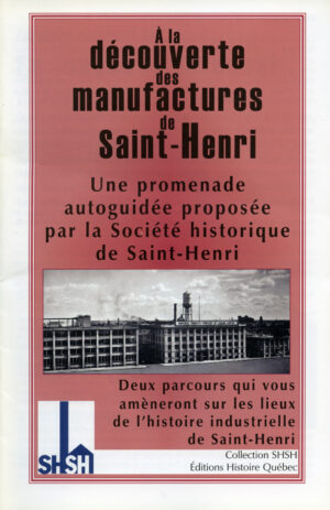 À la découverte des manufactures de Saint-Henri